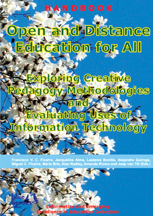 Open and Distance Education for All: Exploring Creative Pedagogy Methodologies and Evaluating Uses of Information Technology